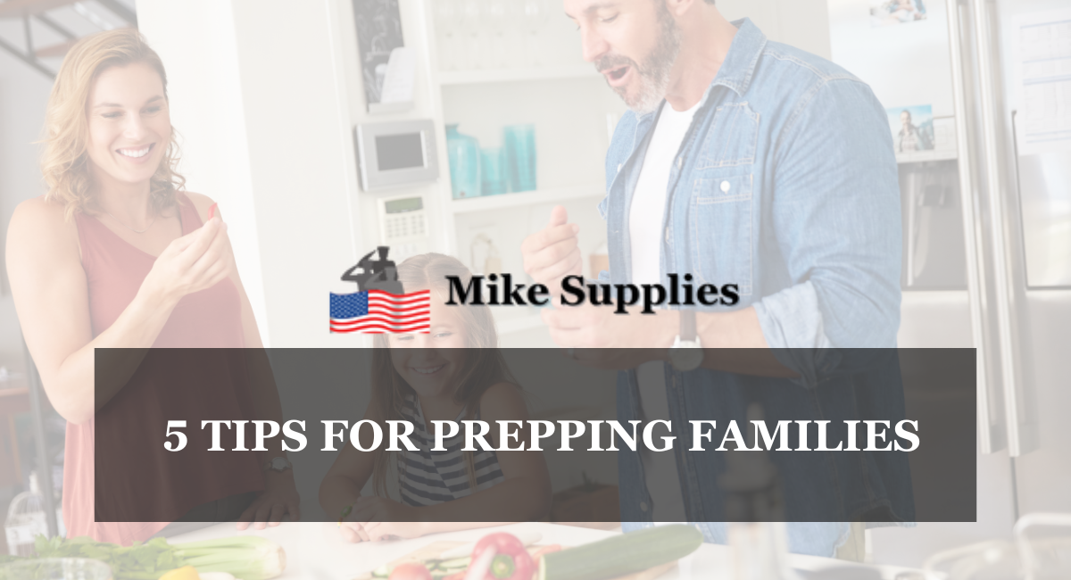 5 TIPS FOR PREPPING FAMILIES