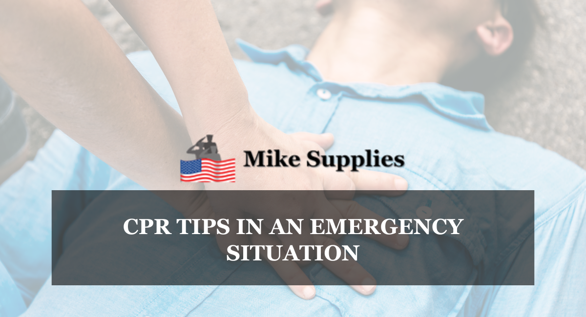 CPR TIPS IN AN EMERGENCY SITUATION