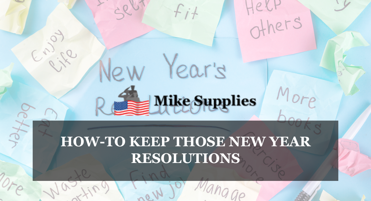 HOW-TO KEEP THOSE NEW YEAR RESOLUTIONS