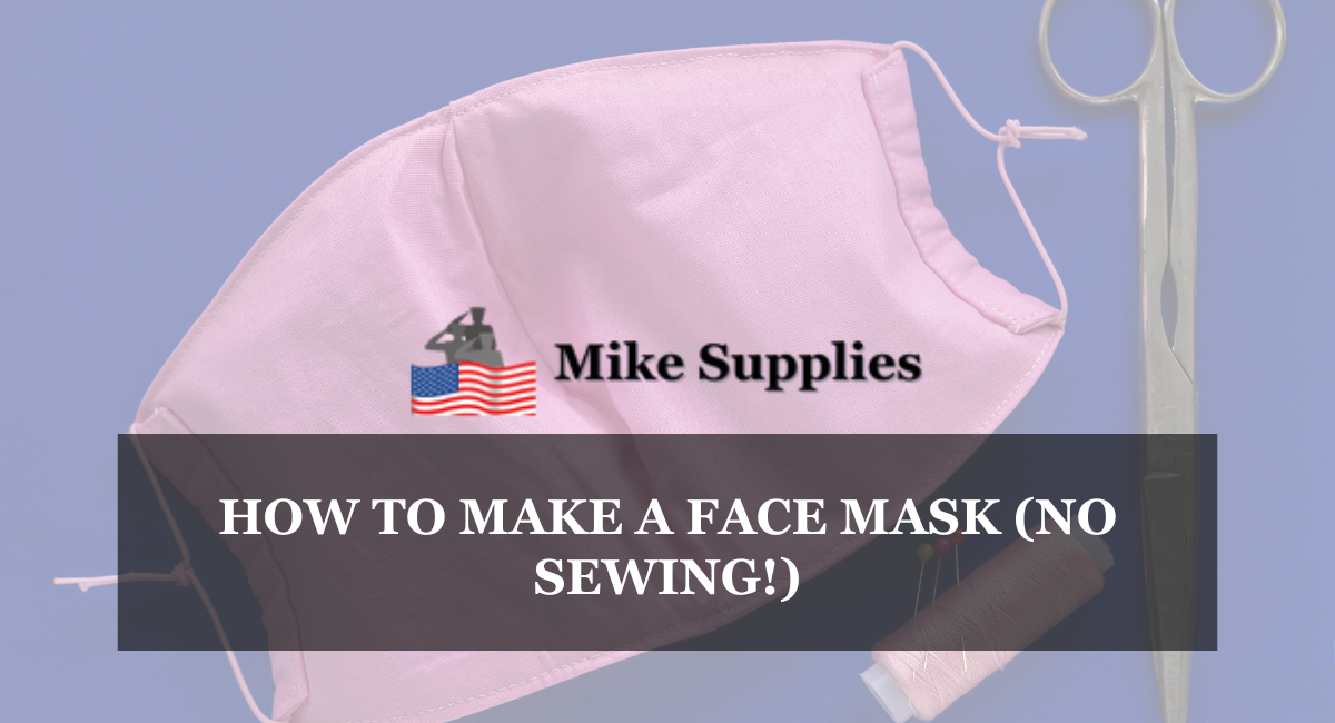 HOW TO MAKE A FACE MASK (NO SEWING!)