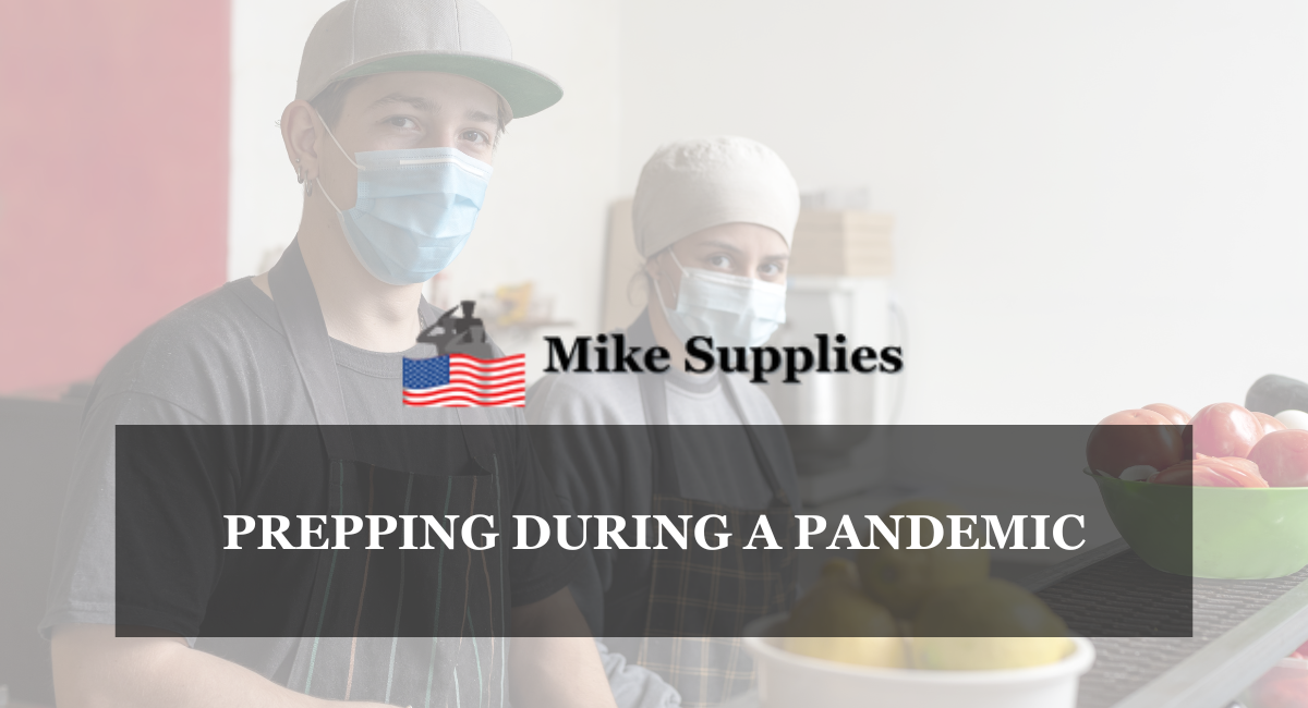 PREPPING DURING A PANDEMIC