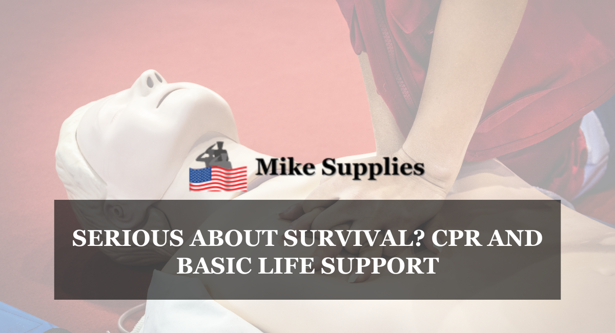 SERIOUS ABOUT SURVIVAL? CPR AND BASIC LIFE SUPPORT